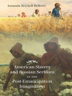 cover image of American Slavery and Russian Serfdom in the Post-Emancipation Imagination